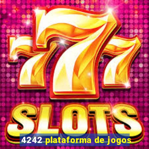 4242 plataforma de jogos