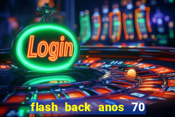 flash back anos 70 80 90 download gratis