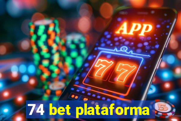 74 bet plataforma