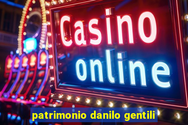 patrimonio danilo gentili