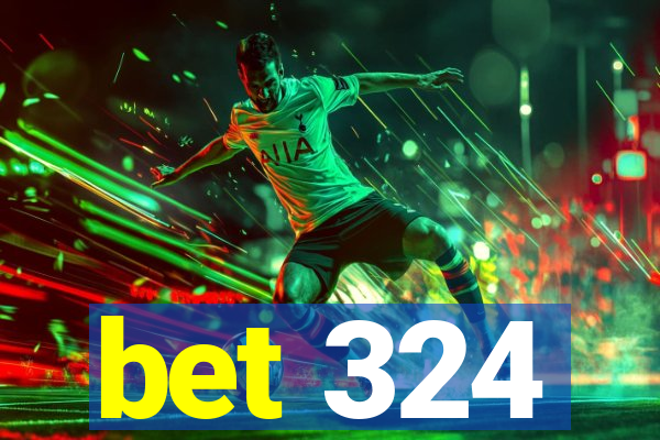 bet 324