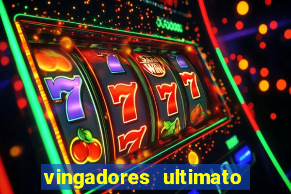 vingadores ultimato dublado download