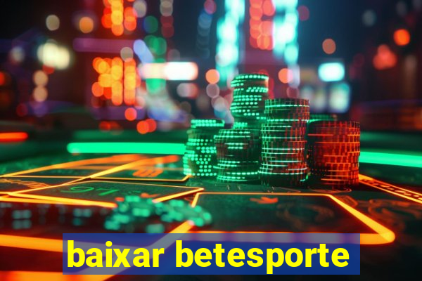 baixar betesporte