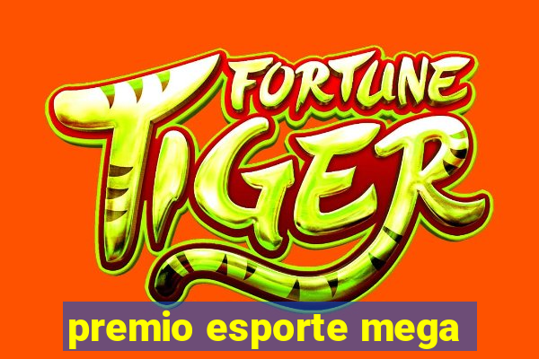 premio esporte mega