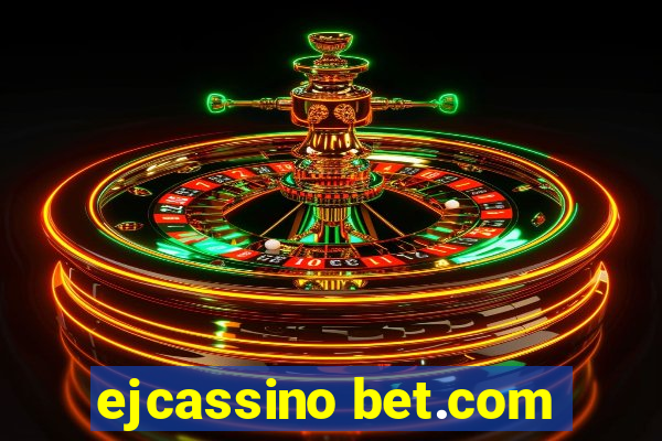 ejcassino bet.com