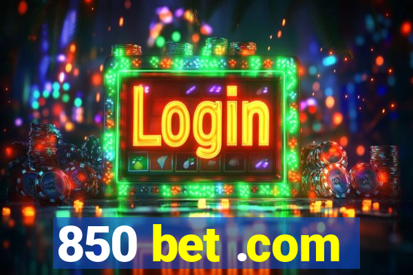 850 bet .com