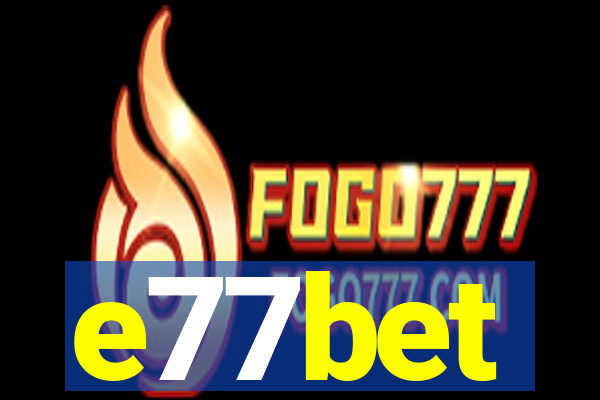 e77bet