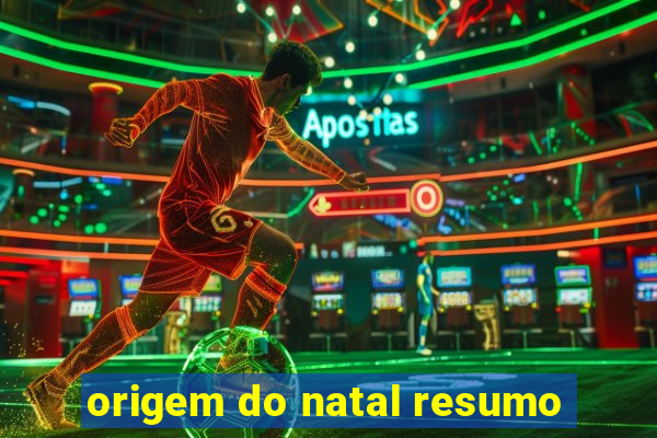 origem do natal resumo