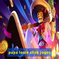 papa louie click jogos