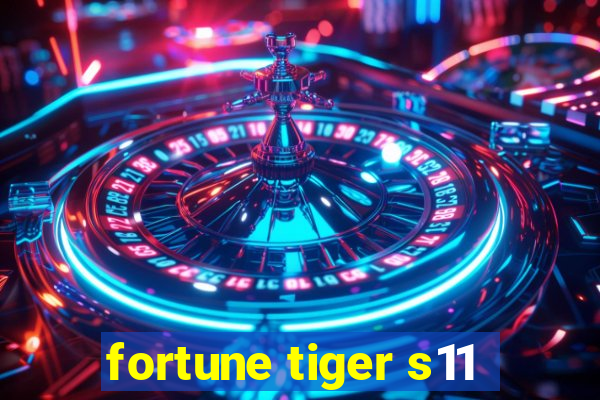 fortune tiger s11