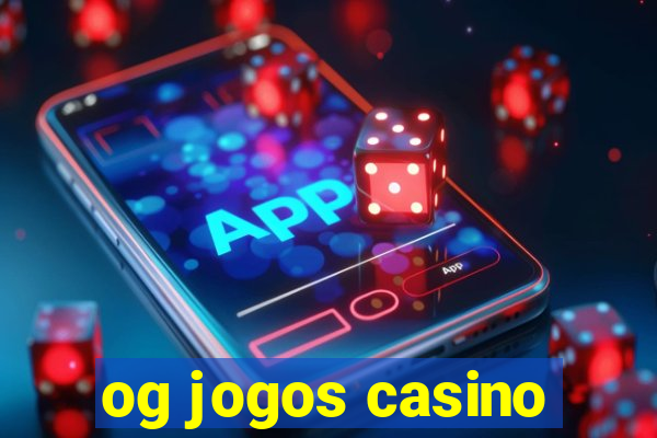 og jogos casino