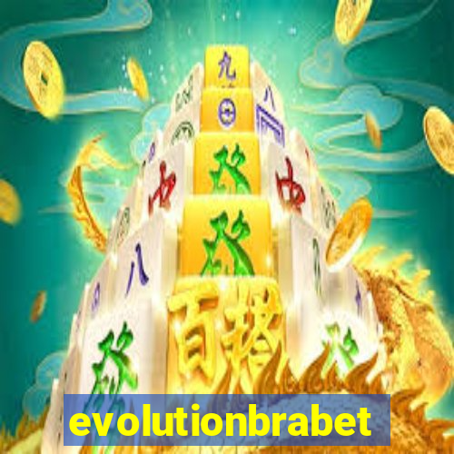 evolutionbrabet