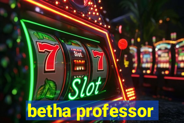 betha professor