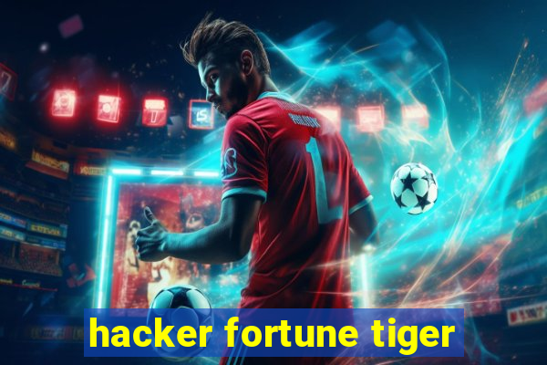 hacker fortune tiger