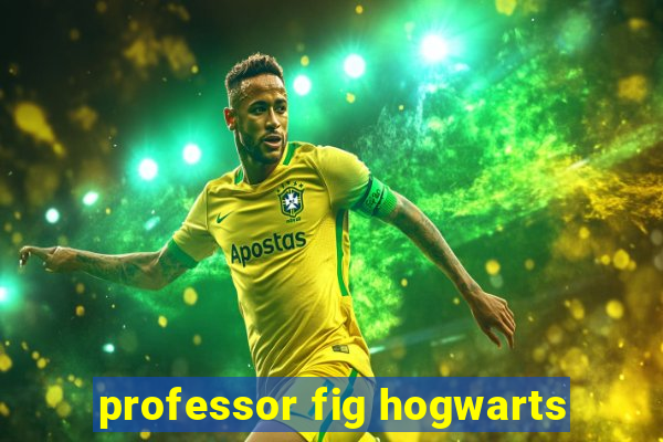 professor fig hogwarts