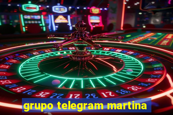 grupo telegram martina