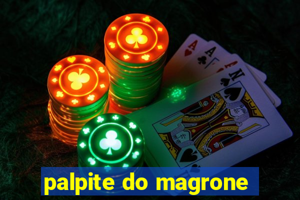 palpite do magrone