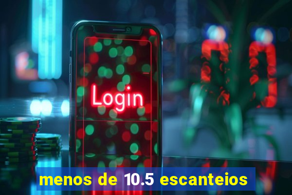 menos de 10.5 escanteios