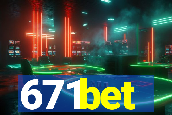 671bet