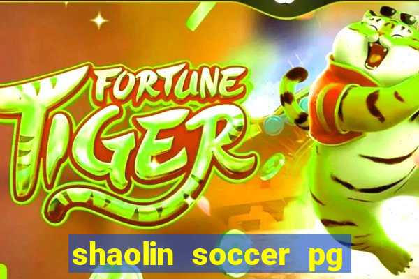 shaolin soccer pg soft demo