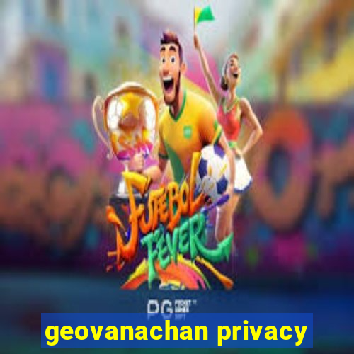 geovanachan privacy