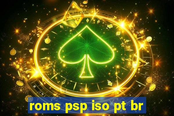 roms psp iso pt br