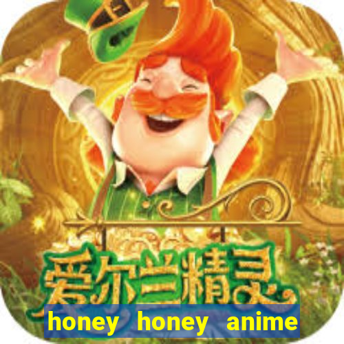 honey honey anime onde assistir