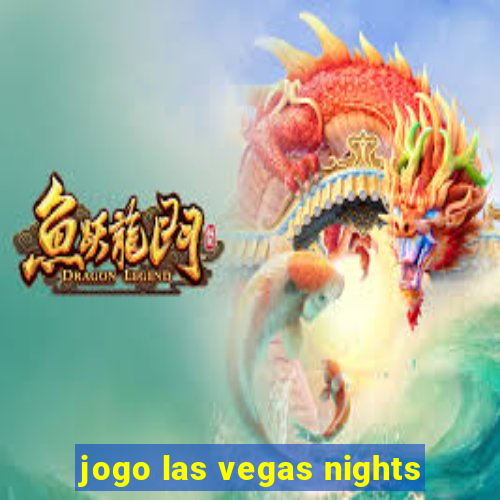 jogo las vegas nights