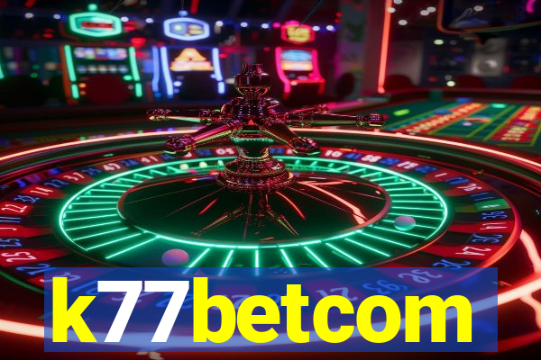 k77betcom