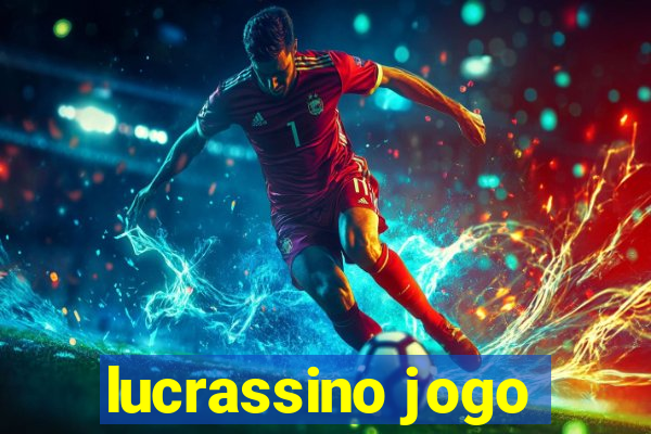 lucrassino jogo