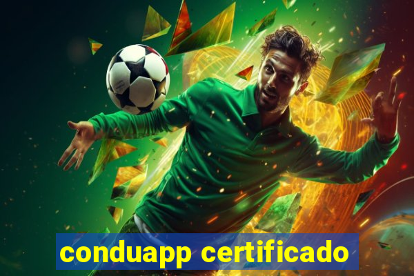 conduapp certificado