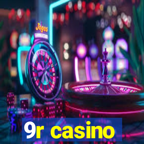 9r casino