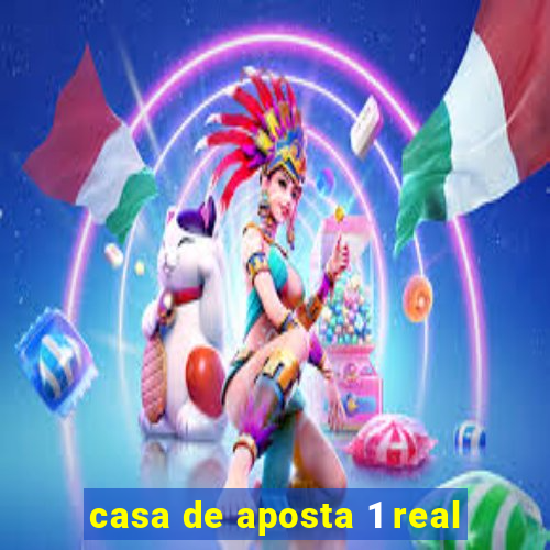 casa de aposta 1 real