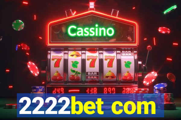 2222bet com