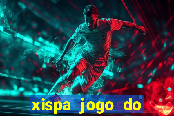 xispa jogo do bicho tabela