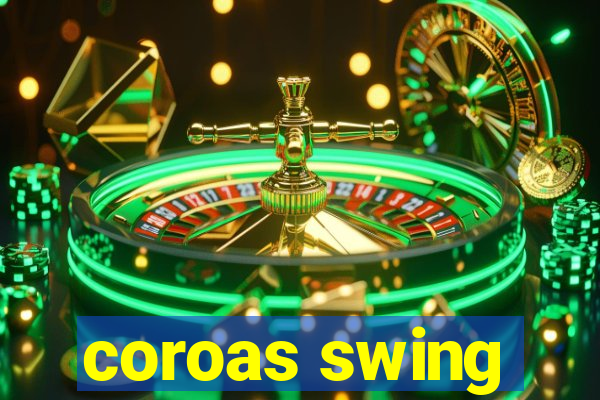 coroas swing