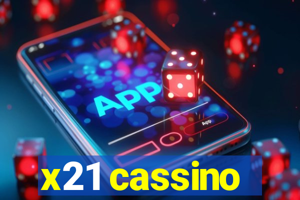 x21 cassino