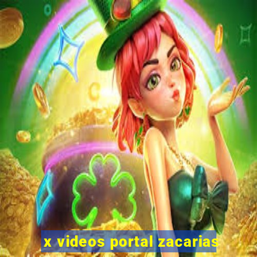 x videos portal zacarias