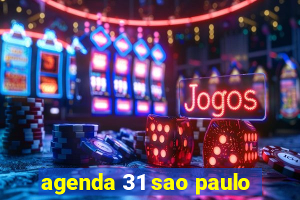 agenda 31 sao paulo