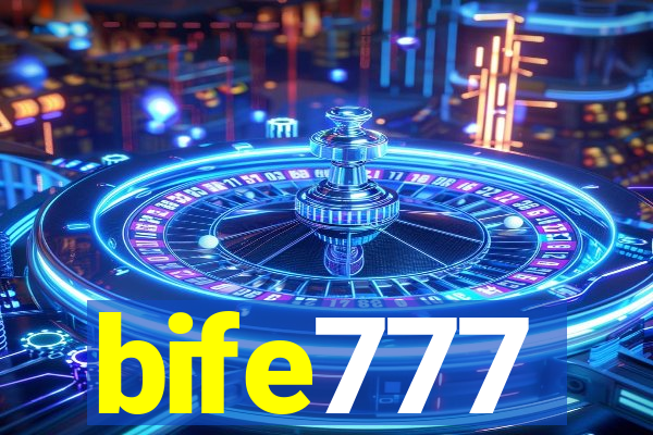 bife777