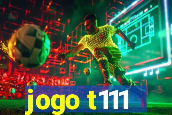 jogo t111