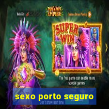 sexo porto seguro