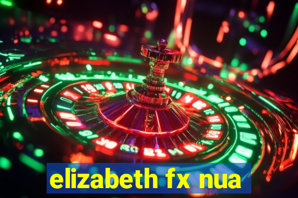 elizabeth fx nua