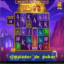 simulador de poker texas holdem gratis