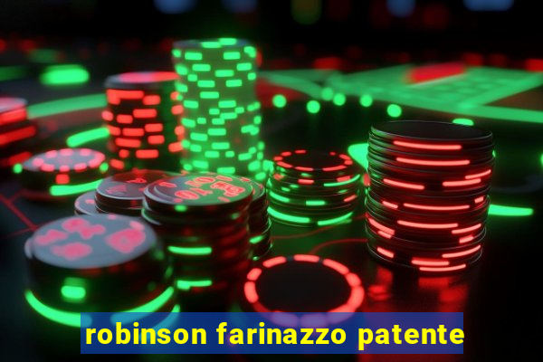 robinson farinazzo patente