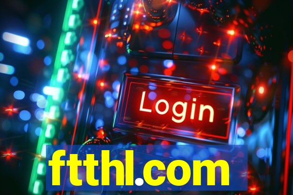 ftthl.com