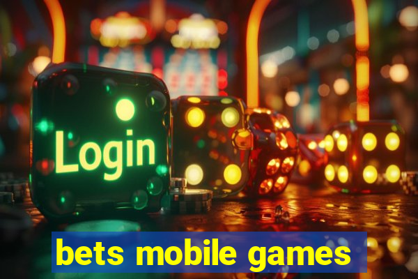 bets mobile games