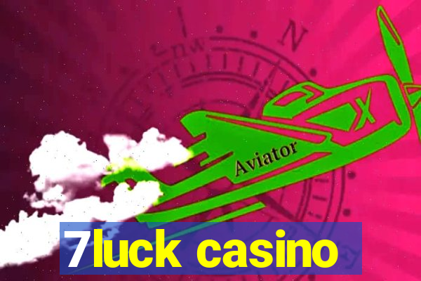 7luck casino