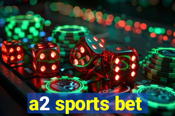 a2 sports bet