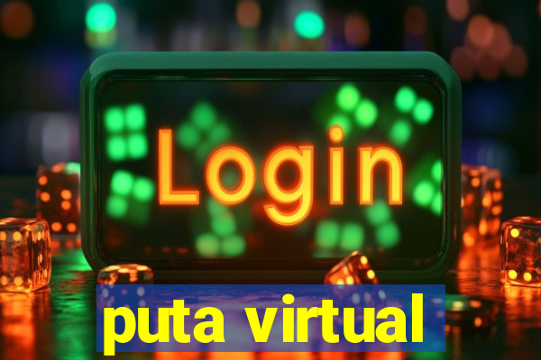 puta virtual